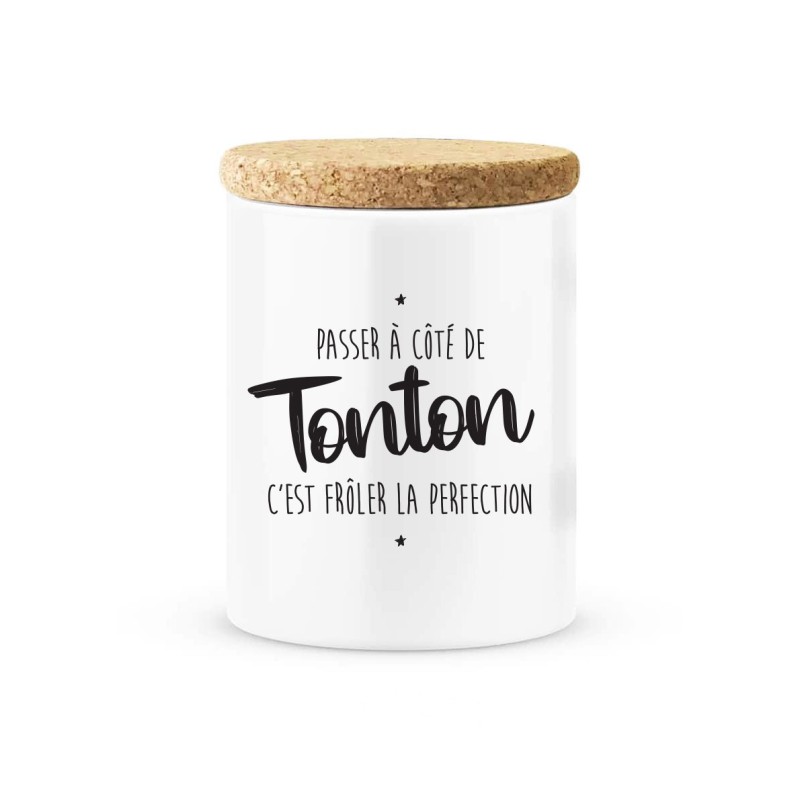 Pot céramique avec couvercle en liège citation imprimé Passer a coté de tonton c'est frôler la perfection