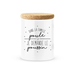 Pot céramique avec couvercle en liège citation imprimé Dans la famille poule je demande le poussin