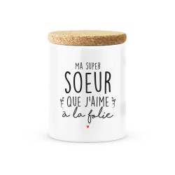 Pot céramique avec couvercle en liège citation imprimé Ma super soeur que j'aime a la folie