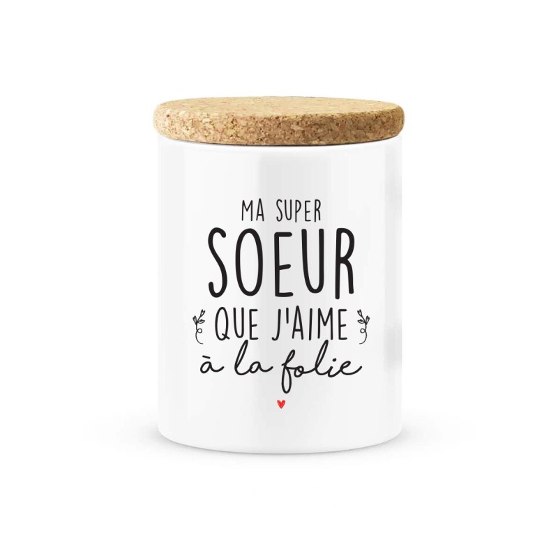 Pot céramique avec couvercle en liège citation imprimé Ma super soeur que j'aime a la folie