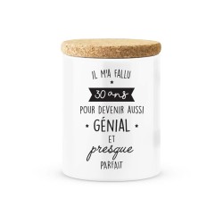 Pot céramique avec couvercle en liège citation imprimé Il ma fallu 30 ans pour devenir aussi génial et presque parfait