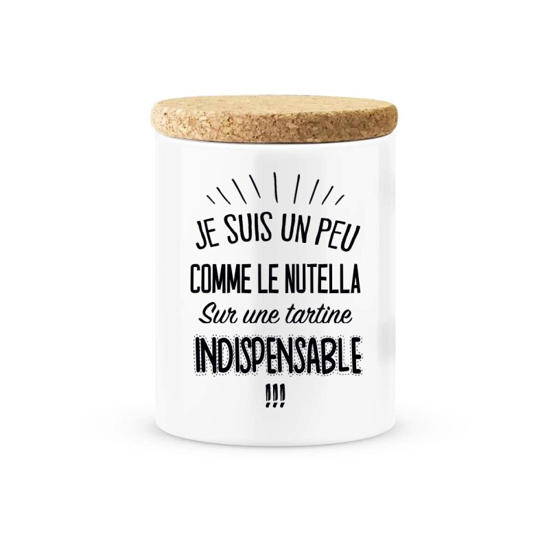 Pot céramique avec couvercle en liège citation imprimé Je suis un peu comme le nutella sur une tartine indispensable