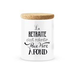 Pot céramique avec couvercle en liège citation imprimé La retraite c'est ralentir pour vivre a fond