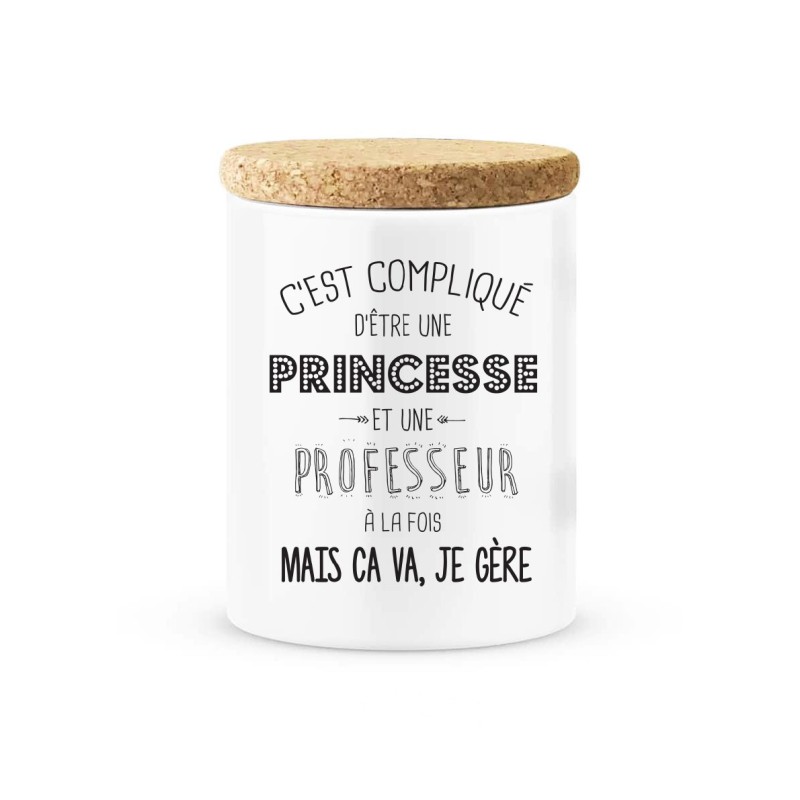 Pot céramique avec couvercle en liège citation imprimé C'est compliqué d'etre une princesse et une professeur à la fois