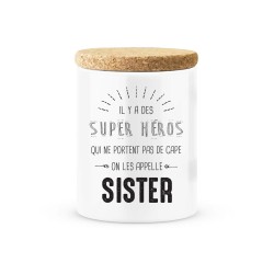 Pot céramique avec couvercle en liège citation imprimé Il y a des super héros qui ne portent pas de cape on les appelle sister