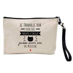 Pochette Trousse à crayons et maquillage lin imprimé citation Je travaille dur pour que mon chat puisse avoir une vie meilleure