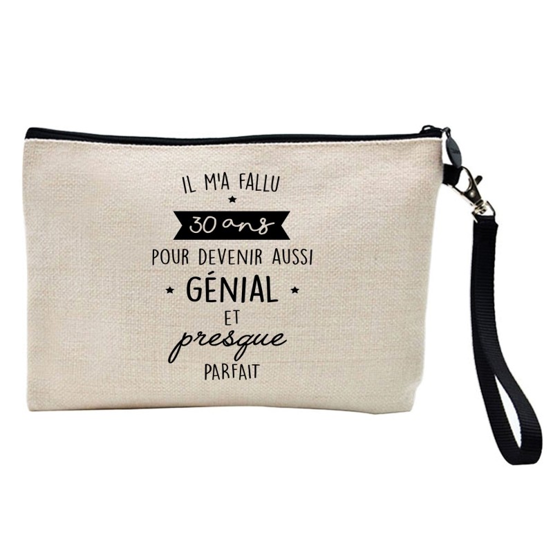Pochette Trousse à crayons et maquillage lin imprimé citation Il m'a fallu 30 ans pour devenir aussi génial
