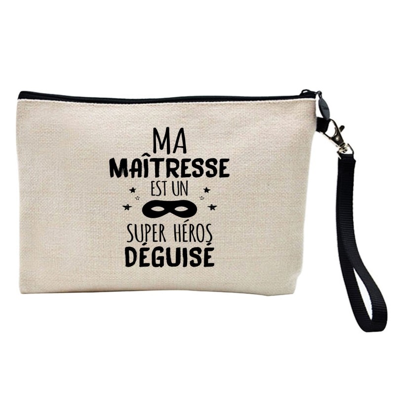 Pochette Trousse à crayons et maquillage lin imprimé citation Ma maitresse est un super héros
