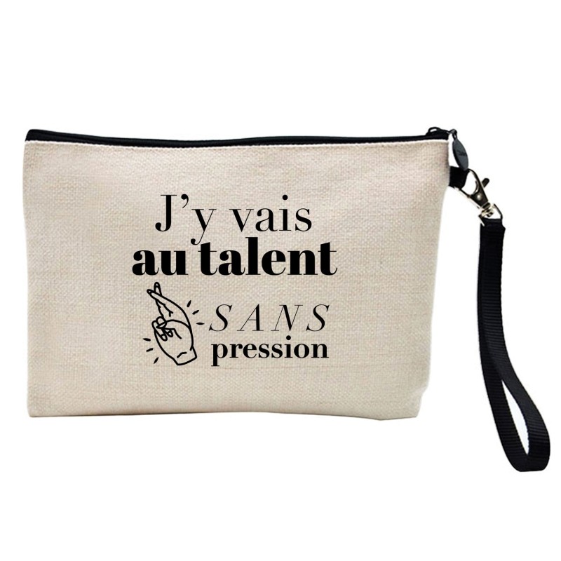 Pochette Trousse à crayons et maquillage lin imprimé citation J'y vais au talent sans pression