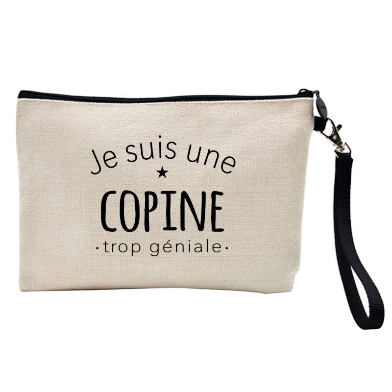 Pochette Trousse à crayons et maquillage lin imprimé citation Je suis une copine trop géniale