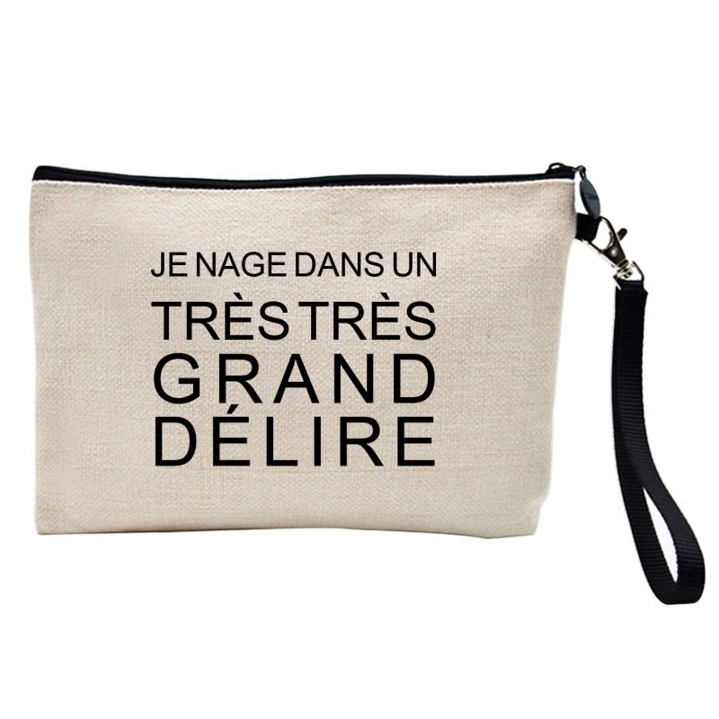 Pochette Trousse à crayons et maquillage lin imprimé citation Je nage dans un très grand délire