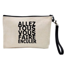 Pochette Trousse à crayons et maquillage lin imprimé citation Allez tous vous faire enculer
