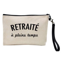 Pochette Trousse à crayons et maquillage lin imprimé citation illustration Retraite retraité a pleins temps