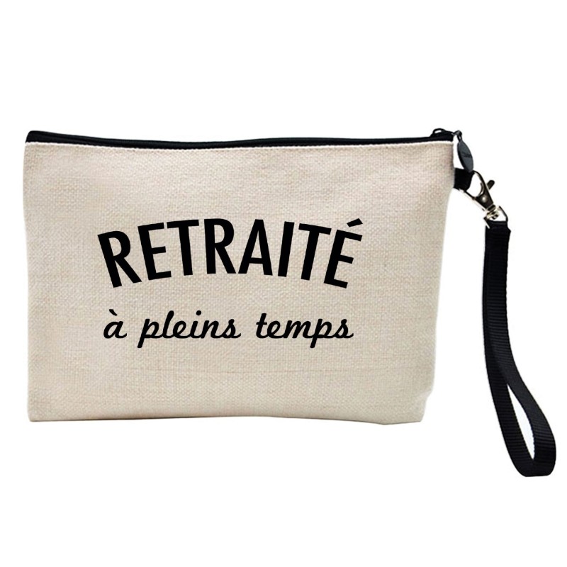 Pochette Trousse à crayons et maquillage lin imprimé citation illustration Retraite retraité a pleins temps