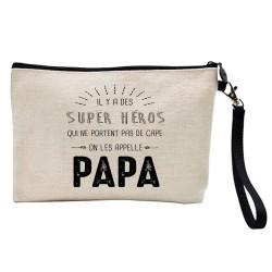 Pochette Trousse à crayons et maquillage lin imprimé citation illustration Il y a des super héros on les appelle papa