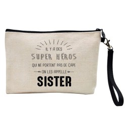 Pochette Trousse à crayons et maquillage lin imprimé citation illustration Il y a des super héros on les appelle sister