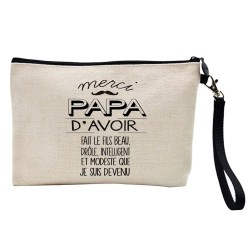Pochette Trousse à crayons et maquillage lin imprimé citation illustration humour merci Papa d'avoir fait le fils que je suis de