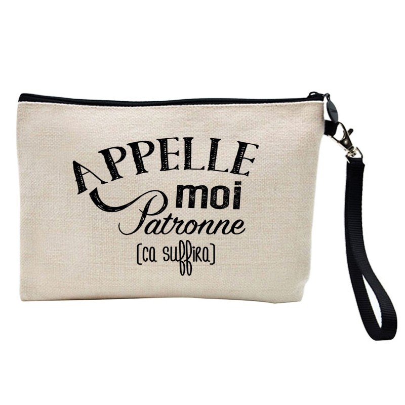 Pochette Trousse à crayons et maquillage lin imprimé citation illustration Appelle moi Patronne ca suffira