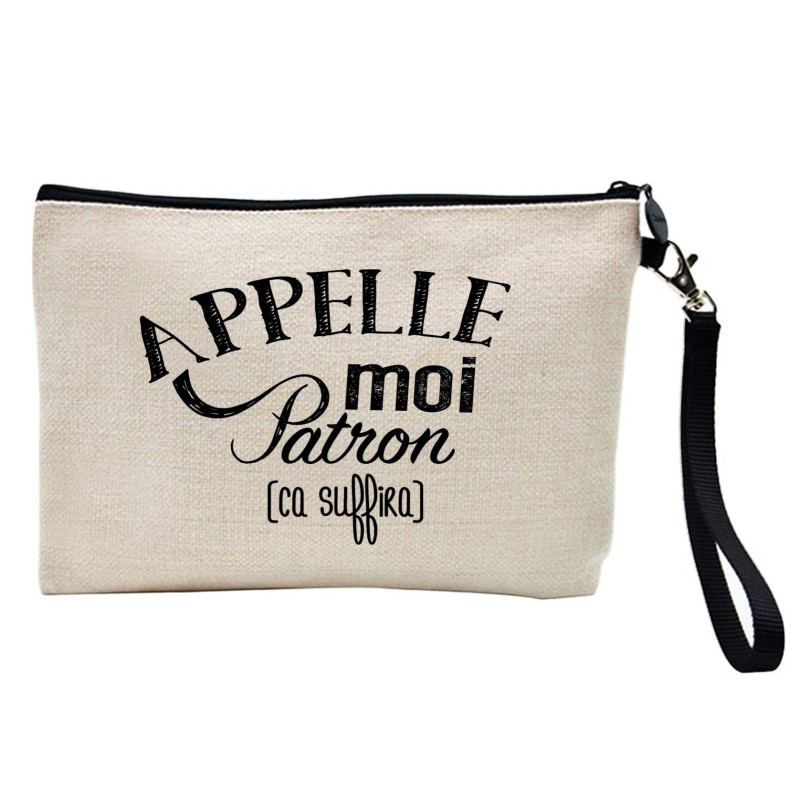 Pochette Trousse à crayons et maquillage lin imprimé citation illustration Appelle moi Patron ca suffira