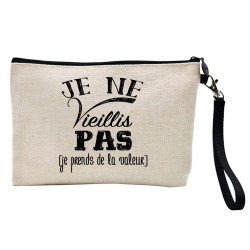 Pochette Trousse à crayons et maquillage lin imprimé citation illustration Je ne vieilli pas je prends de la valeur