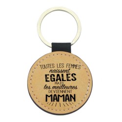 Porte-clefs cuir végan marron - Cadeau - Fête des mères - Toutes les femmes naissent égales les meilleures deviennent maman