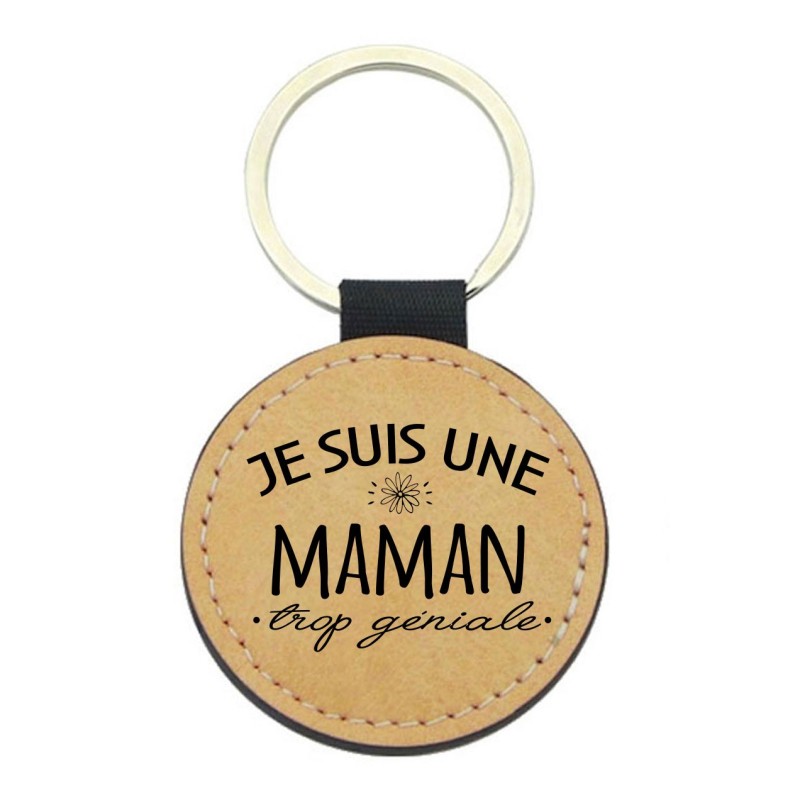Porte-clefs cuir végan marron - Cadeau fête des mères- Imprimé en France - Citation je suis une maman trop géniale