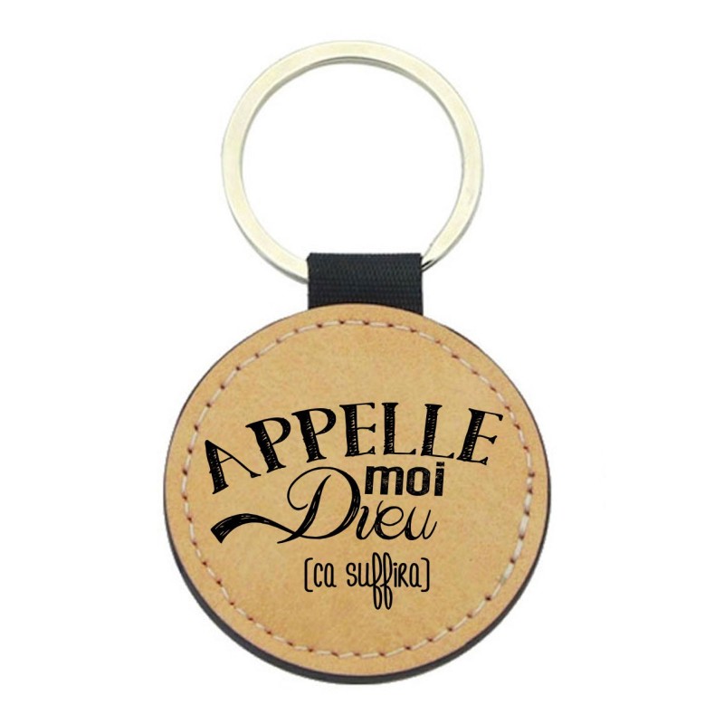 Porte-clés cuir végan marron - Cadeau  - Imprimé en France - Appelle moi dieu ca suffira