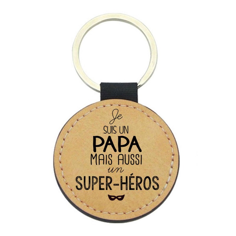 Porte-clés cuir végan marron - Cadeau fête des pères- Imprimé en France - Je suis un papa aussi un super héros