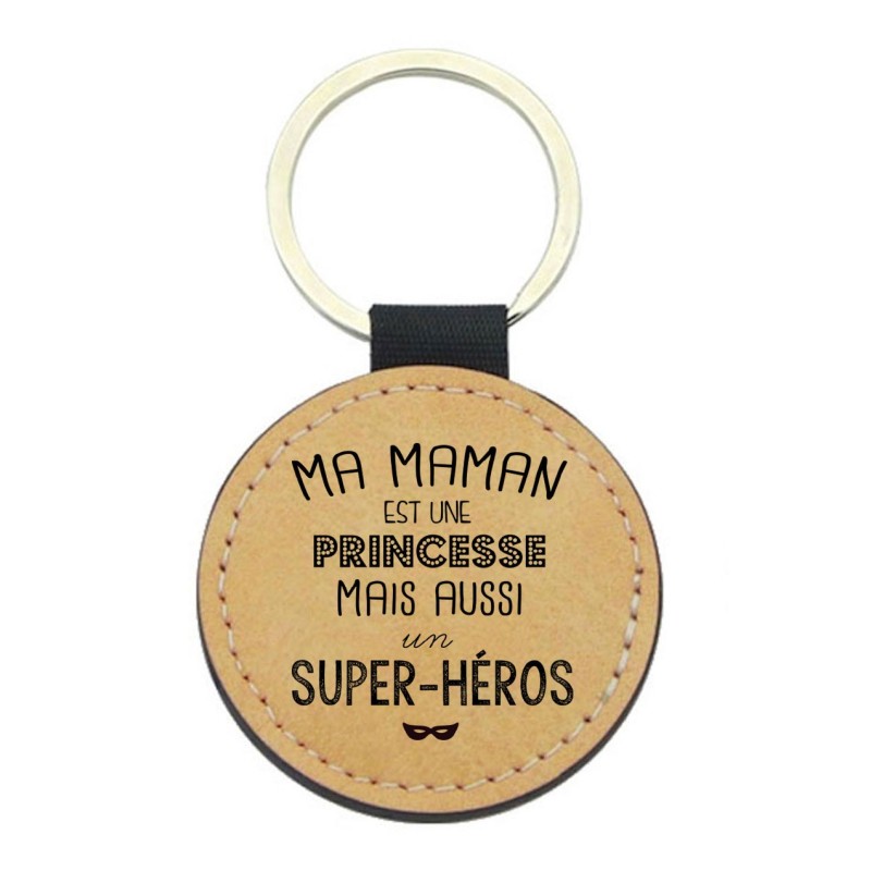 Porte-clés cuir végan marron - Cadeau fête mères- Imprimé en France - Ma maman est une princesse mais aussi un super héros