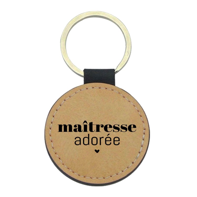 Porte-clés cuir végan marron - Cadeau - Imprimé en France - citation Maitresse adorée