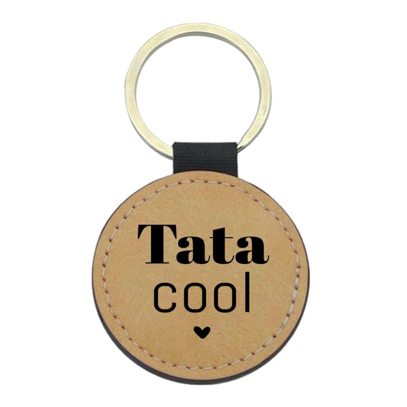 Porte-clés cuir végan marron - Cadeau - Imprimé en France - citation Tata cool