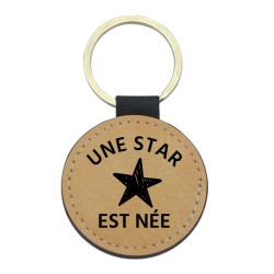 Porte-clés cuir végan marron - Cadeau - Imprimé en France - citation Une star est née