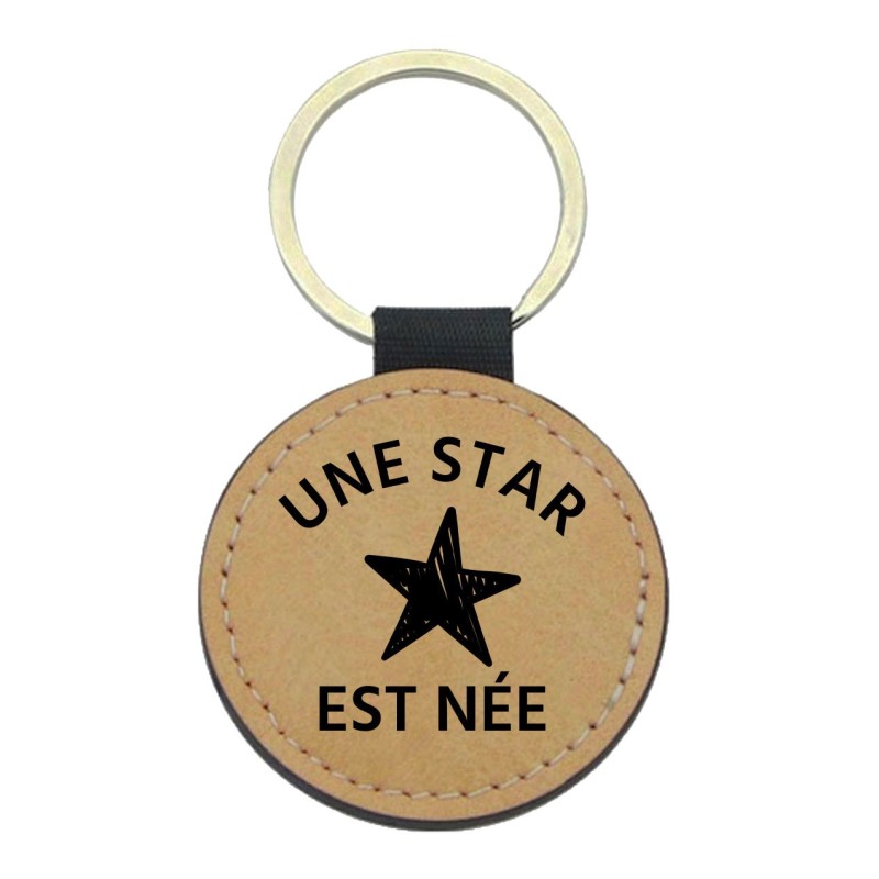 Porte-clés cuir végan marron - Cadeau - Imprimé en France - citation Une star est née