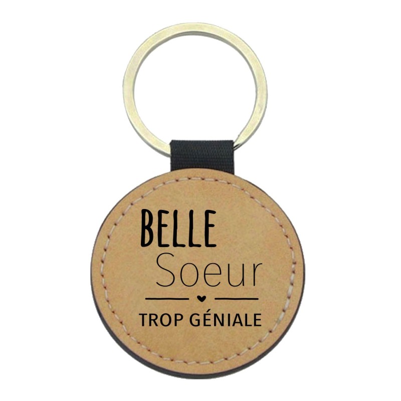 Porte-clés cuir végan marron - Cadeau - Imprimé en France - citation Belle soeur trop géniale
