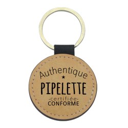 Porte-clés cuir végan marron - Cadeau - Imprimé en France - citation Authentique pipelette