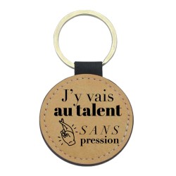 Porte-clés cuir végan marron - Cadeau - Imprimé en France - citation J'y vais au talent sans pression