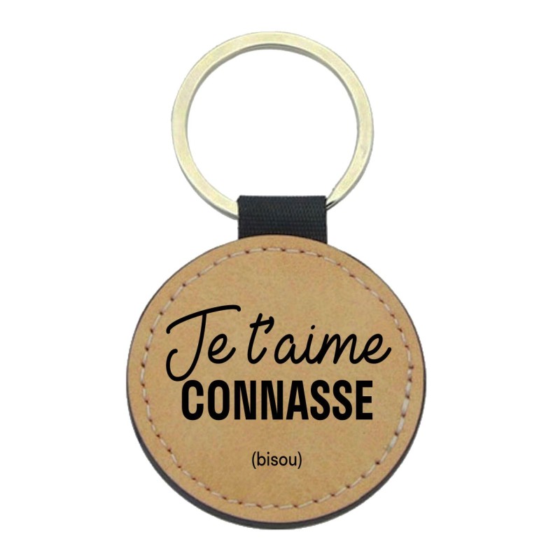 Porte-clés cuir végan marron - Cadeau - Imprimé en France - citation Je t'aime connasse