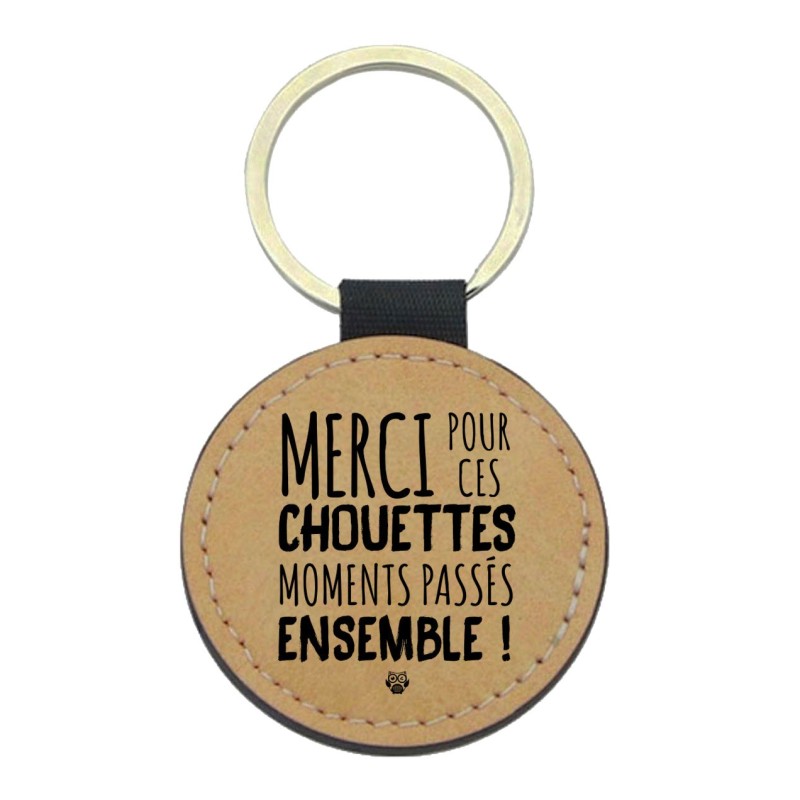 Porte-clés cuir végan marron - Cadeau - Imprimé en France - citation Merci pour ces chouettes moments