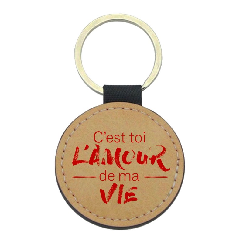 Porte-clés cuir végan marron - Cadeau - Imprimé en France - citation c'est toi l'amour de ma vie