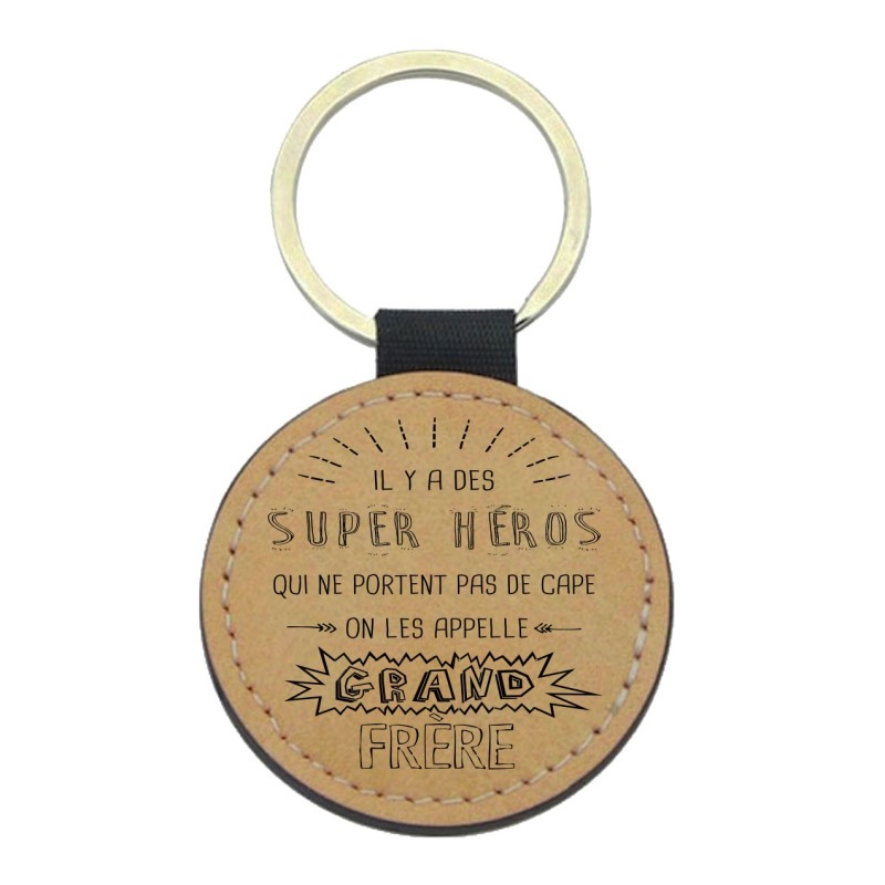 Porte-clefs cuir végan marron imprimé Il y a des super héros qui ne portent pas de cape Grand frere