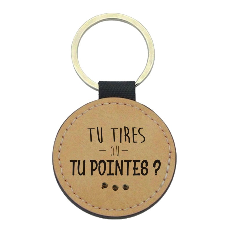 Porte-clefs cuir végan marron imprimé Tu tires ou tu pointes ?