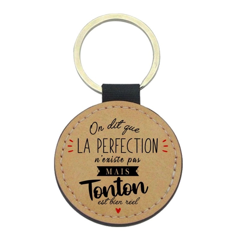 Porte-clefs cuir végan marron imprimé On dit que la perfection n'existe pas mais tonton est réel