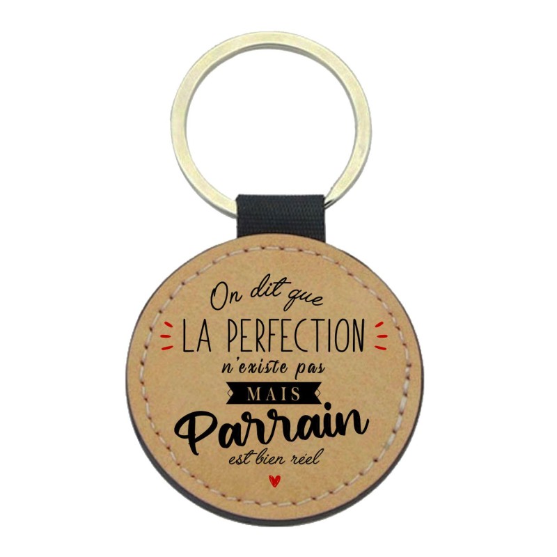 Porte-clefs cuir végan marron imprimé On dit que la perfection n'existe pas mais Parrain est réel