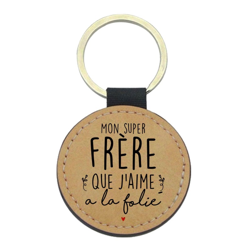 Porte-clefs cuir végan marron imprimé Mon super frère que j'aime a la folie