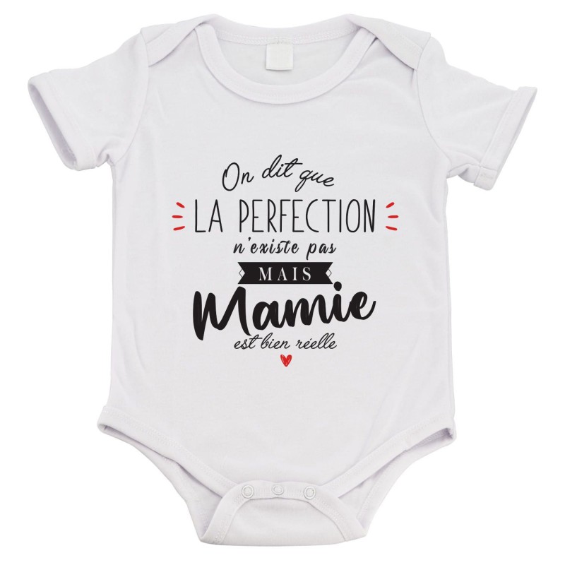 Body bébé - Cadeau naissance - imprimé citation Humour - La perfection n'existe pas mais Mamie est bien réelle