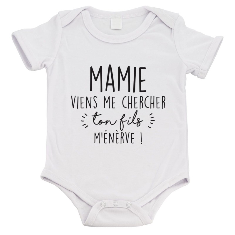 Body bébé - Cadeau naissance - imprimé citation Humour - Mamie viens me chercher ton fils m'énerve