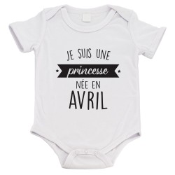 Body bébé - Cadeau Baptême - imprimé humour - Je suis une princesse née en Avril