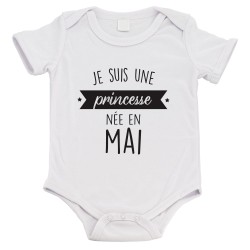 Body bébé - Cadeau Baptême - imprimé humour - Je suis une princesse née en Mai