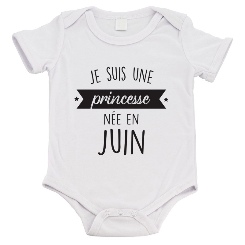 Body bébé - Cadeau Baptême - imprimé humour - Je suis une princesse née en Juin