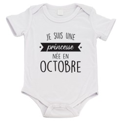Body bébé - Cadeau Baptême - imprimé humour - Je suis une princesse née en Octobre